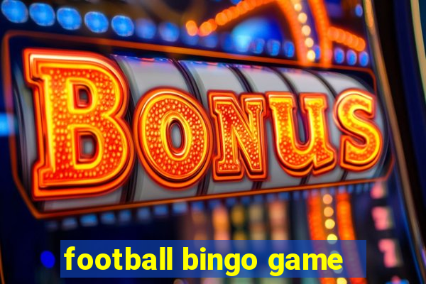 football bingo game - play now